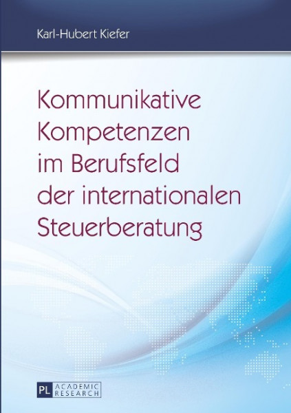 Kommunikative Kompetenzen im Berufsfeld der internationalen Steuerberatung