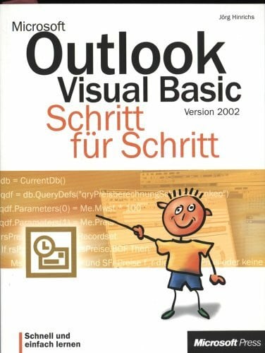 Microsoft Outlook Version 2002 Schritt für Schritt. Visual Basic.