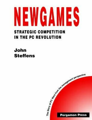 Newgames - Strategic Competition in the PC Revolution (Technology and Strategy Series)