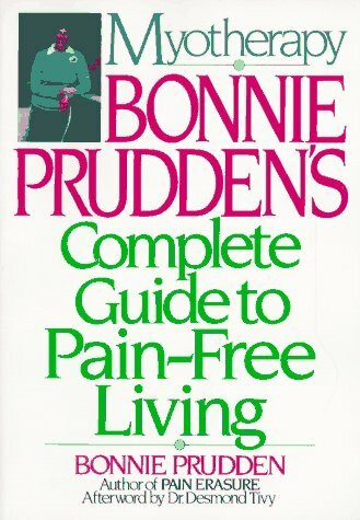 Myotherapy: Bonnie Prudden's Complete Guide to Pain-Free Living