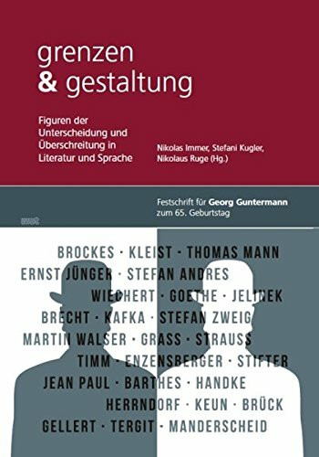 grenzen & gestaltung: Figuren der Unterscheidung und Überschreitung in Literatur und Sprache. Festschrift für Georg Guntermann zum 65. Geburtstag