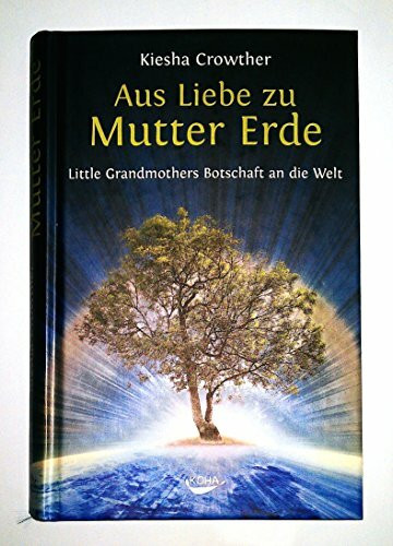Aus Liebe zu Mutter Erde: Little Grandmothers Botschaft an die Welt