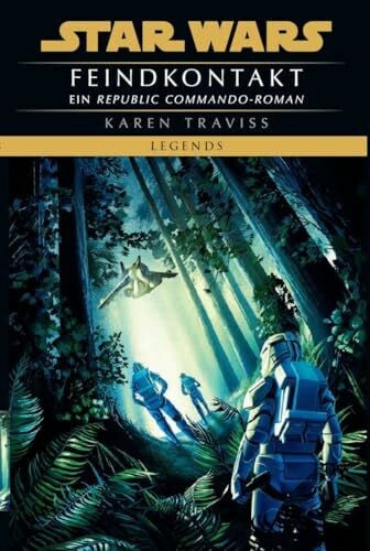 Star Wars: Republic Commando - Feindkontakt (Neuausgabe): Ein Klonkriegsroman