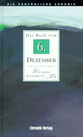 Die Persönliche Chronik, in 366 Bdn., 6. Dezember