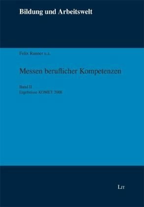 Messen beruflicher Kompetenzen: Band II: Ergebnisse KOMET 2008