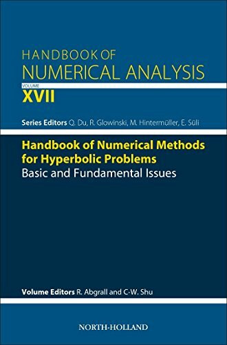 Handbook of Numerical Methods for Hyperbolic Problems: Basic and Fundamental Issues (Volume 17) (Handbook of Numerical Analysis, Volume 17, Band 17)