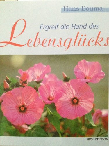 Ergreif die Hand des Lebensglücks (Bild-Text-Bände)