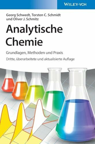 Analytische Chemie: Grundlagen, Methoden und Praxis