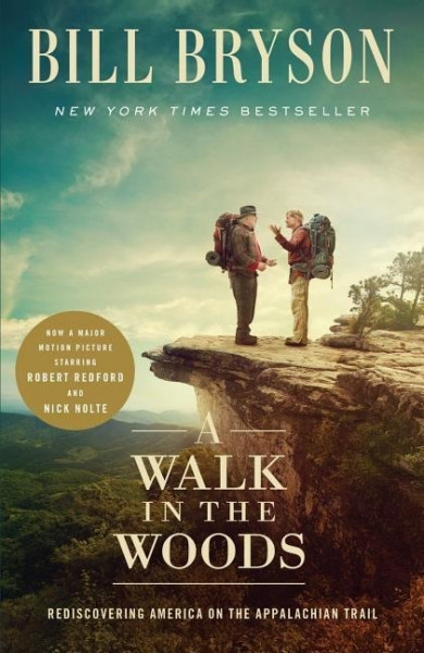 A Walk in the Woods: Rediscovering America on the Appalachian Trail