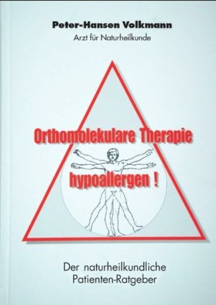 Orthomolekulare Therapie hypoallergen! Der naturheilkundliche Patientenratgeber