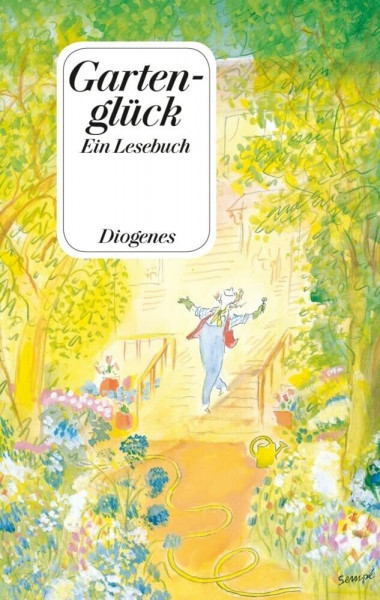 Gartenglück. Ein Lesebuch