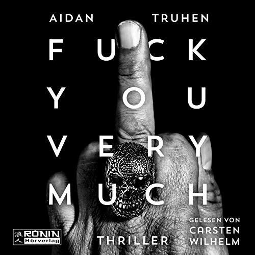 Fuck you very much: Lesung. Ungekürzte Ausgabe