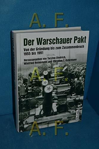Der Warschauer Pakt - Von der Gründung bis zum Zusammenbruch (1955 - 1991)