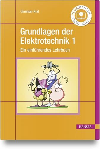Grundlagen der Elektrotechnik 1: Ein einführendes Lehrbuch Grundlagen der Elektrotechnik 1: Ein einführendes Lehrbuch