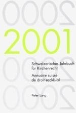 Schweizerisches Jahrbuch für Kirchenrecht. Band 6 (2001)- Annuaire suisse de droit ecclésial. Volume