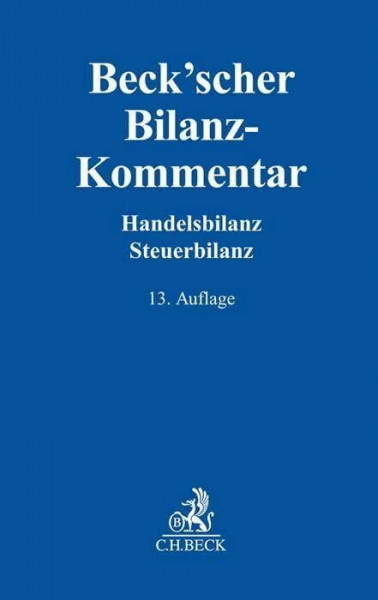 Beck'scher Bilanz-Kommentar: Handels- und Steuerbilanz, §§ 238 bis 339, 342 bis 342a HGB