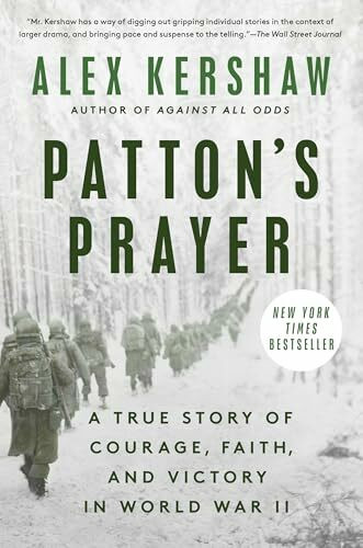 Patton's Prayer: A True Story of Courage, Faith, and Victory in World War II