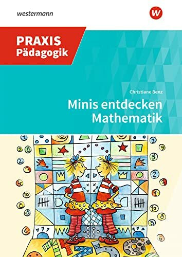 Praxis Frühkindliche Bildung: Minis entdecken Mathematik (Praxis Frühe Bildung)