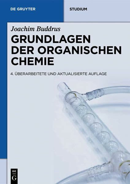 Grundlagen Der Organischen Chemie (De Gruyter Studium)