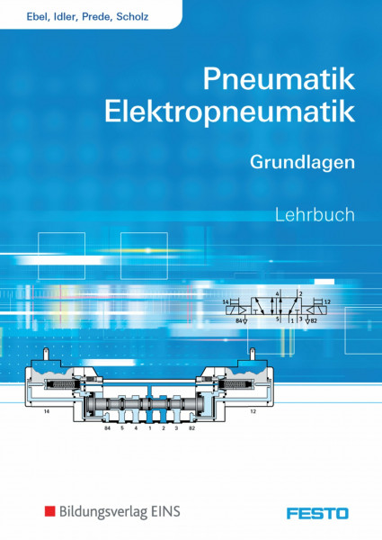 Pneumatik und Elektropneumatik: Grundlagen / Grundlagen: Schülerband