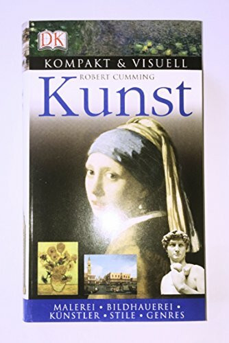 Kunst: Malerei, Bildhauerei, Künstler, Stile, Genres (Kompakt & Visuell)