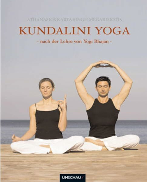 Kundalini Yoga: Nach der Lehre von Yogi Bhajan