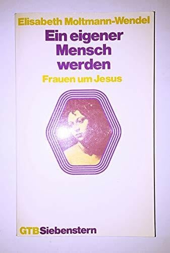 Ein eigener Mensch werden. Frauen um Jesus.