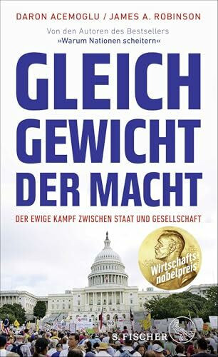 Gleichgewicht der Macht: Der ewige Kampf zwischen Staat und Gesellschaft | Ausgezeichnet mit dem Wirtschaftsnobelpreis 2024