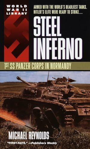 Steel Inferno: 1st SS Panzer Corps in Normandy