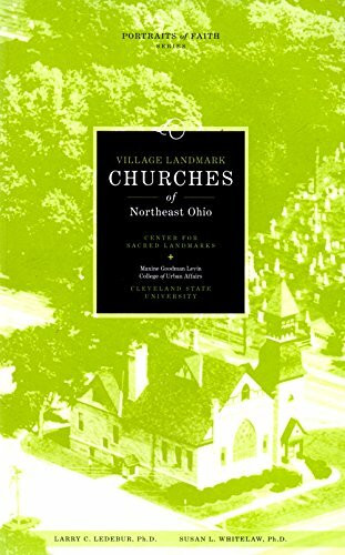 VILLAGE LANDMARK CHURCHES OF NORTHEAST OHIO (Portraits of Faith)