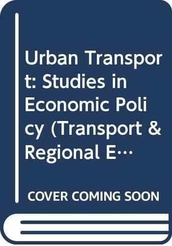 Urban Transport: Studies in Economic Policy (Transport & Regional Economics S.)