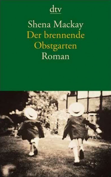 Der brennende Obstgarten: Roman