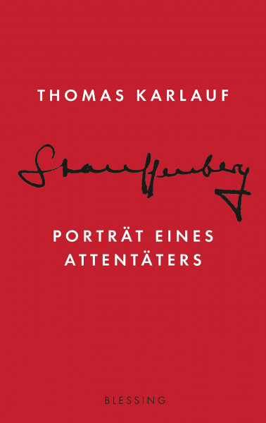 Stauffenberg: Porträt eines Attentäters