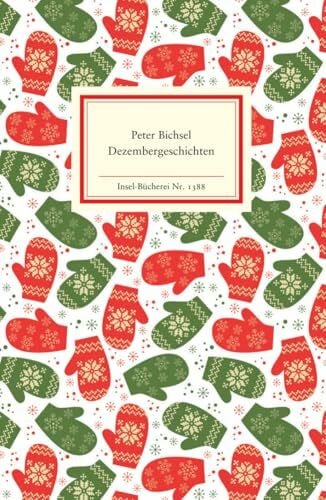 Dezembergeschichten: Das perfekte Geschenk zu Weihnachten (Insel-Bücherei)