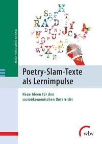 Poetry-Slam-Texte als Lernimpulse