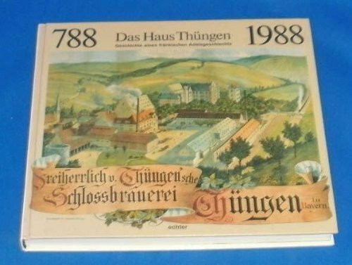 Das Haus Thüngen 788-1988