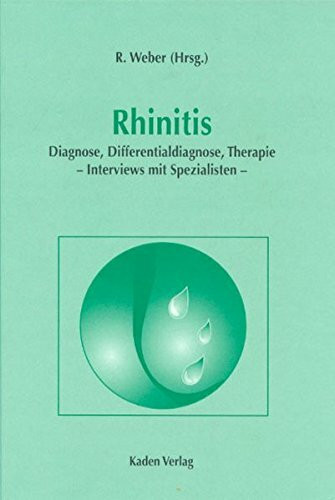 Rhinitis: Diagnose, Differentialdiagnose, Therapie. Interviews mit Spezialisten