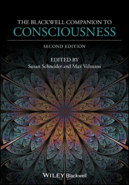 The Blackwell Companion to Consciousness 2e
