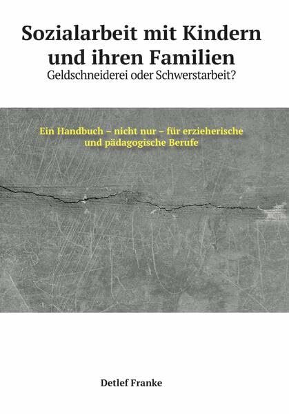 Sozialarbeit mit Kindern und ihren Familien: Geldschneiderei oder Schwerstarbeit?
