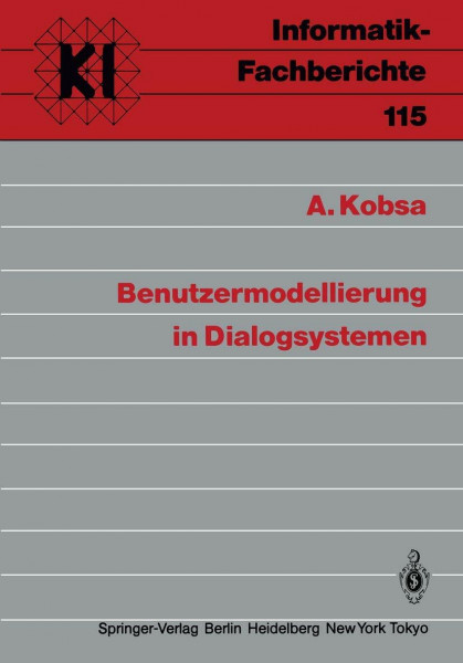 Benutzermodellierung in Dialogsystemen (Informatik-Fachberichte, 115, Band 115)