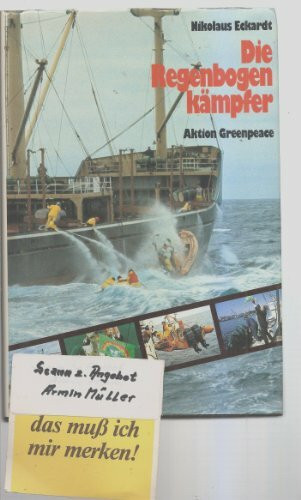 Die Regenbogenkämpfer : Aktion Greenpeace.