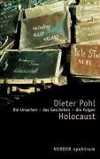 Holocaust: Die Ursachen, das Geschehen, die Folgen
