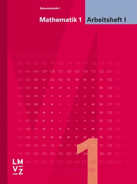Mathematik 1 Sekundarstufe I | Bisherige Ausgabe / Arbeitsheft I: Das Mathematiklehrwerk für alle Anforderungsstufen / Anforderungsstufe I (hoch) ... für... Mathematik 1 Sekundarstufe I | Bisherige Ausgabe / Arbeitsheft I: Das Mathematiklehrwerk für alle Anforderungsstufen / Anforderungsstufe I (hoch) ... für alle Anforderungsstufen)