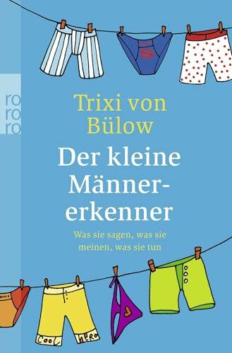 Der kleine Männererkenner: Was sie sagen, was sie meinen, was sie tun