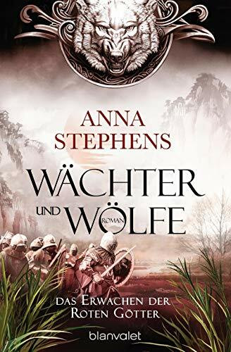 Wächter und Wölfe - Das Erwachen der Roten Götter: Roman (Die "Wächter und Wölfe"-Trilogie, Band 2)