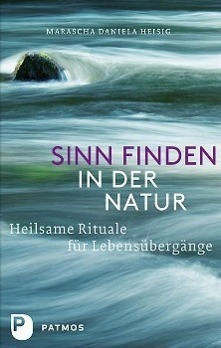 Sinn finden in der Natur