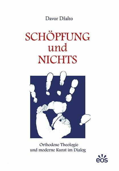 Schöpfung und Nichts: Orthodoxe Theologie und moderne Kunst im Dialog