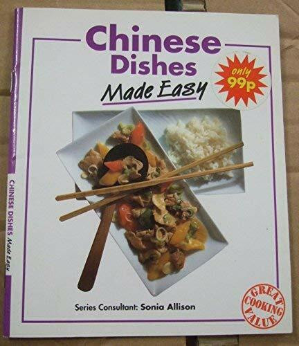 Chinese Dishes Made Easy (Cooking made easy)