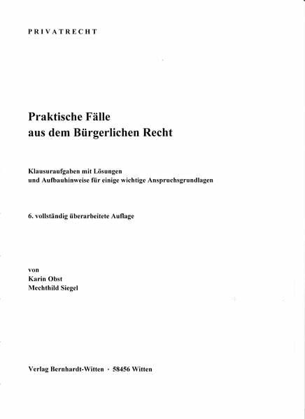 Praktische Fälle aus dem Bürgerlichen Recht: (keine Auslieferung über den Buchhandel)