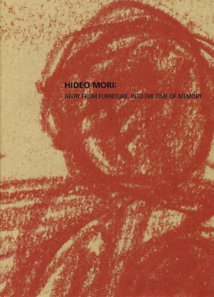 Hideo Mori: Away from Furniture, into the Time of Memory